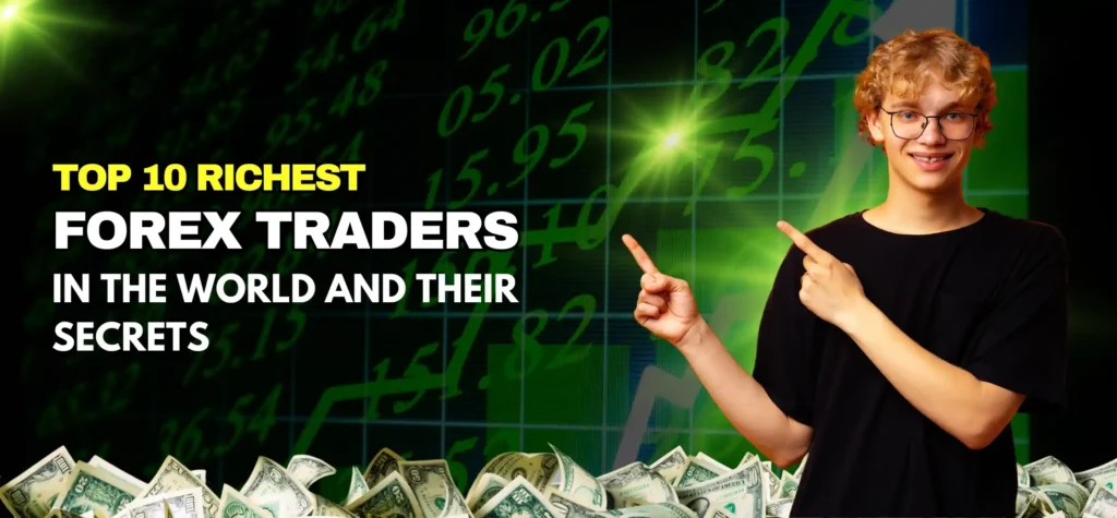 top 10 richest forex traders in the world