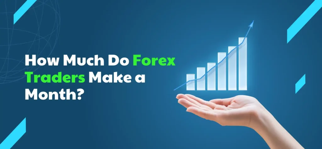 How much do forex traders make a month