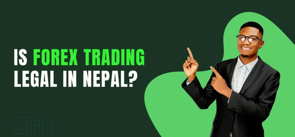 is forex trading legal in Nepal