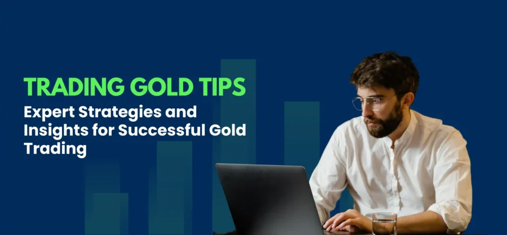 trading gold tips